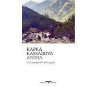 ANIMA. UNA PASTORALE SELVAGGIA - KASSABOVA KAPKA - Crocetti