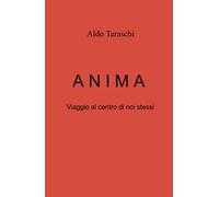 ANIMA. Viaggio al centro di noi stessi