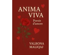 Anima Viva: Poesie d’amore