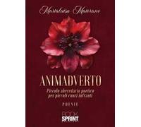 Animadverto. Piccolo abecedario poetico per piccoli cuori infranti