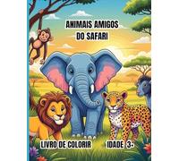 ANIMAIS AMIGOS DO SAFARI: LIVRO DE COLORIR