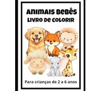 Animais Bebês - Livro de Colorir: Para crianças de 2 a 6 anos