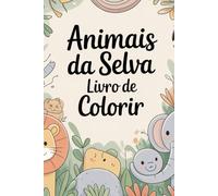 Animais da Selva: Livro de Colorir