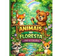 Animais Fofos da Floresta: Livro de Colorir para Crianças