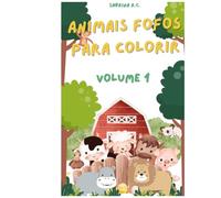 Animais Fofos para Colorir - Volume 1: Curiosidades incríveis para aprender enquanto colore!