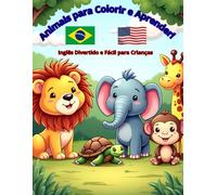 Animais para Colorir e Aprender!: Inglês Divertido e Fácil para Crianças