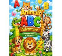 Animal ABC Adventure: A Fun Alphabet Coloring Book for Kids Ages 3-5