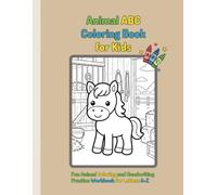 Animal ABC Coloring Book for Kids: Fun Animal Coloring and Handwriting Practice Workbook for Letters A-Z