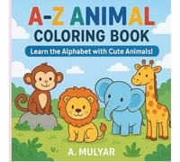 Animal ABC Coloring Book: Fun Alphabetical Adventures for Kids Ages 3-6