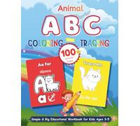 Animal ABC Coloring & Tracing: Simple & Big Educational Workbook for Ages 3-5 with A-Z Capital & Small Letters