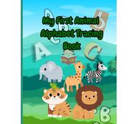 Animal ABC Tracing Book for Kids: Fun Alphabet Handwriting Workbook with Cute Animals for Toddlers, Preschool & Kindergarten