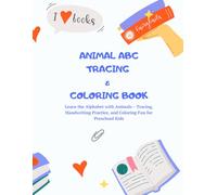 Animal ABC Tracing & Coloring Book: Learn the Alphabet with Animals - Tracing, Handwriting Practice, and Coloring Fun for Preschool Kids