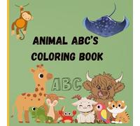Animal ABC's Coloring Book for Kids Ages 3-5: Educational Kids Coloring Book with Animals and The Alphabet