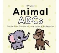 Animal ABCs: Simple, Bold Color for Little Hands and Big Learning