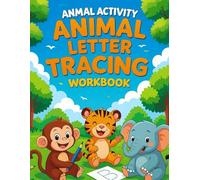 ANIMAL ACTIVITY ANIMAL LETTER TRACING WORKBOOK: Fun Alphabet Practice, Handwriting Tracing, Mazes, Word Games, and Animal Coloring Pages for Preschool and Kindergarten