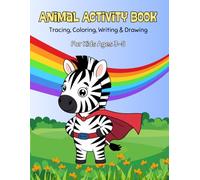 Animal Activity Book for Kids Ages 3-5: Tracing, Coloring, Writing and Drawing Practice with Big Letters and Cute Animals