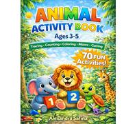 Animal Activity Book for Kids Ages 3-5: Tracing, Counting, Coloring, Mazes, Cutting 70 Fun Activities