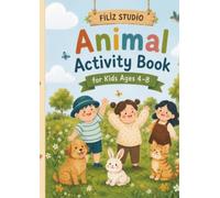 Animal Activity Book for Kids Ages 4-8: Fun Coloring Pages, Word Search Puzzles and Learning Activities for Boys and Girls