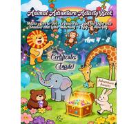 Animal Adventure Activity Book: An Educational Activity Workbook for Kids Ages 4-8 • Mazes • Dot-to-Dot • Crosswords • Spot the Difference • Shadow Matching • I spy • Colouring