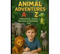 Animal Adventures A to Z: Preschool Word Tracing & Coloring Fun