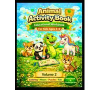 Animal Adventures Activity Book for Kids Ages 3-6: Fun Coloring, Mazes, Counting, Letters & Learning Games - Volume 2