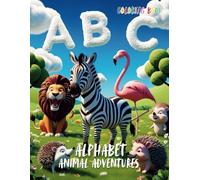Animal Adventures Alphabet Coloring Book for Kids Ages 3-8 | Fun and Educational A-Z Animal Coloring Pages | Perfect for Preschool, Kindergarten, and Early Learning