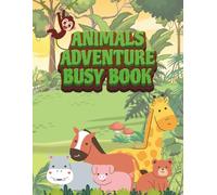 Animal Adventures Busy Book for Kids Ages 3-6: Learn Letters, Animal Sounds, Matching, and More with Fun Activities: Includes Tracing, Animal ... Preschool, Kindergarten, and Homeschool Use