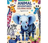 Animal Adventures Coloring Book: Discover Shapes and Patterns in the Animal Kingdom for Kids Ages 3-6