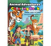 Animal Adventures Coloring Book: Educational Fun for Young Learners