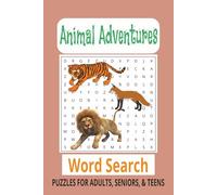 Animal Adventures Word Search Puzzle Book: Word Searches with Easy to Read Print about Animals, Wild Life, Animal Adventure | 6x9 inches, 110 pages | ... Gifts for Vacations, Holidays, and Free Times