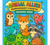 Animal Allies: Neurodivergent Strengths: Coloring Book