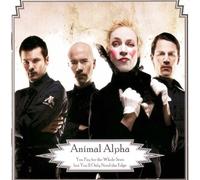 Animal Alpha - You Pay For The Whole Seat