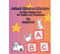 Animal Alphabet Adventure: An Easy Coloring Book for Toddlers and Preschoolers
