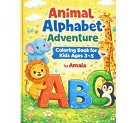 Animal Alphabet Adventure: Coloring Book for Kids Ages 3-5