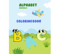 Animal Alphabet Adventures: Color & Learn from A to Z: Teaching English through coloring and fun for ages one to three years