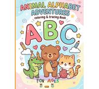 ANIMAL ALPHABET ADVENTURES COLORING & TRACING BOOK: Learn to Write Letters A-Z for Kids Ages 3-5