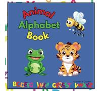 Animal Alphabet Book: A Fun & Educational Book for Preschoolers to Learn the ABCs!