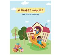 Animal Alphabet: Color Your Way to English!: Learn English letters and get to know animals in a fun and distinctive way