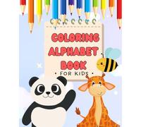 Animal Alphabet Coloring Book: Color and Learn the ABC: Easy Coloring Pages for Early Learning Fun