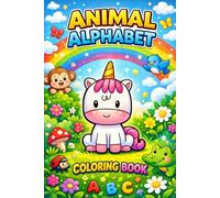 Animal Alphabet Coloring Book for Kids Ages 2-5: Learn ABCs with Cute Animals | Fun Educational Coloring Book for Toddlers & Preschool