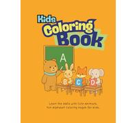 Animal Alphabet Coloring Book for Kids: Learn the ABCs with Cute Animals | Alphabet Coloring Pages for Kids Ages 3-10