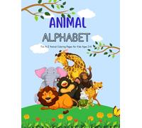 Animal Alphabet Coloring Book: Fun A-Z Animal Coloring Pages for Kids Ages 3-6 with Bonus Certificate