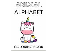 Animal Alphabet Coloring Book: Fun Alphabet Tracing Workbook for Kids Ages 3-7 | Coloring, Letter Recognition & Early Learning