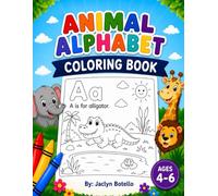 Animal Alphabet Coloring Book: Fun and Easy Animal Coloring Book for Ages 4-6
