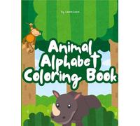 Animal Alphabet Coloring Book: Learn the Alphabet and Animal Names - A Fun Tracing and Coloring Book for Kids Ages 3-6