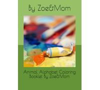 Animal Alphabet Coloring Booklet By Zoe&Mom