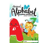 Animal Alphabet Colouring Booklet: Colour and Trace