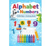Animal Alphabet & Numbers Workbook: Animal Coloring, Tracing and Early Learning Activities (A-Z & 1-10)