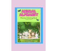 Animal Alphabet: Phonics Coloring Book