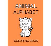 Animal Alphabet Tracing & Coloring Book for Kids Ages 2-8: Learn the ABCs with 55 Fun Pages of Tracing Letters and Animals to Color | Simple and ... for Toddlers, Preschoolers, and Kindergarten